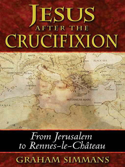 Title details for Jesus after the Crucifixion by Graham Simmans - Available